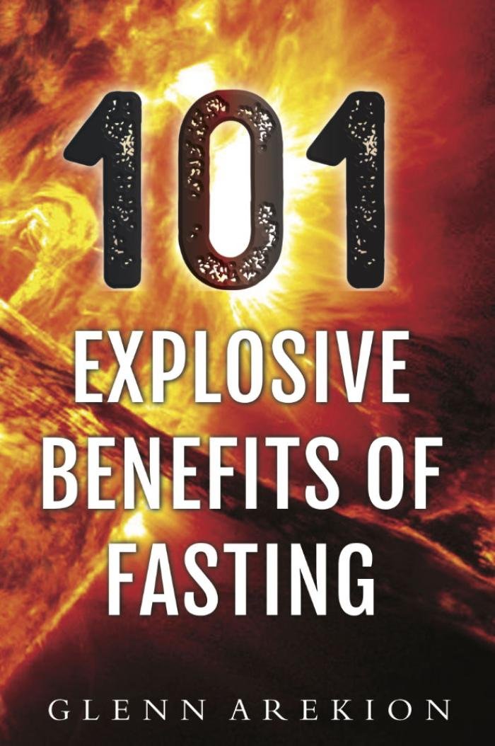 101 Explosive Benefits of Fasting